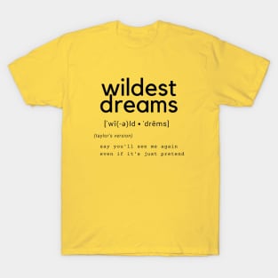 wildest dreams (2) T-Shirt